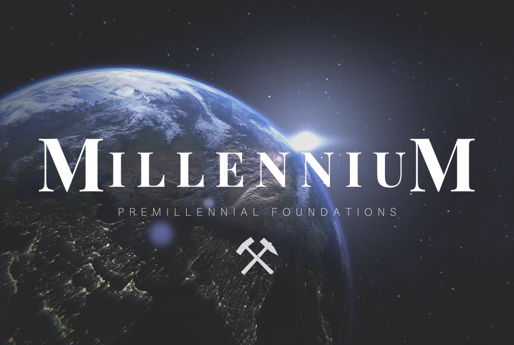 Premillennial Foundations